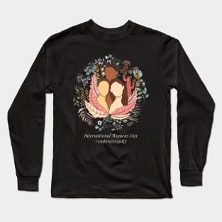 embrace equity international women's day 2023 Long Sleeve T-Shirt